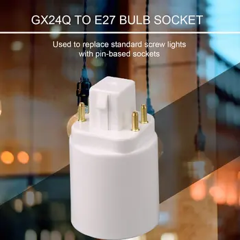 LED Světlo Svítilna Adaptér GX24Q E27 Držák Žárovky Socket Převodník 4 Pin Šroub-na základě Lampa Extender Základna Zásuvky 3104